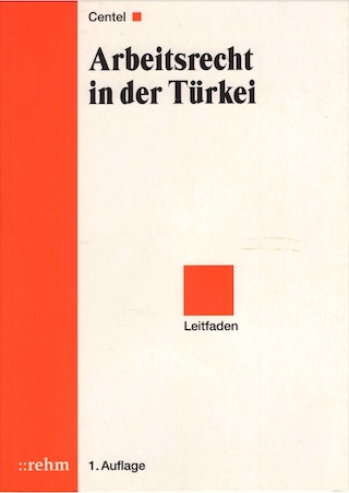 Arbeitsrecht in der Türkei, Rehm 2005