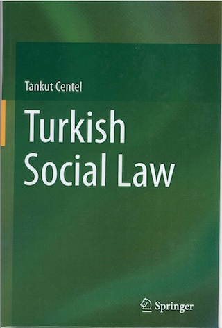 Turkish Social Law, Spinger Verlag 2020,xxx+346