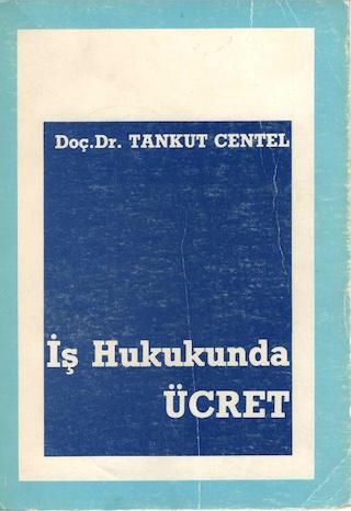 İş Hukukunda Ücret, İstanbul 1986